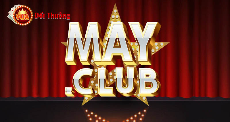 Tổng quan về cổng game May Club